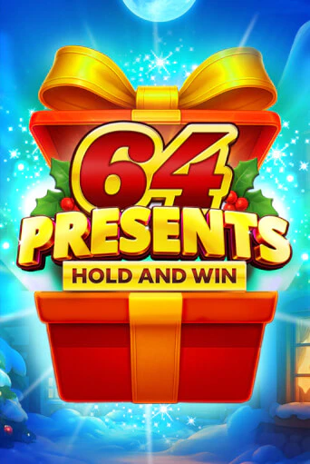 64 Presents Hold and Win