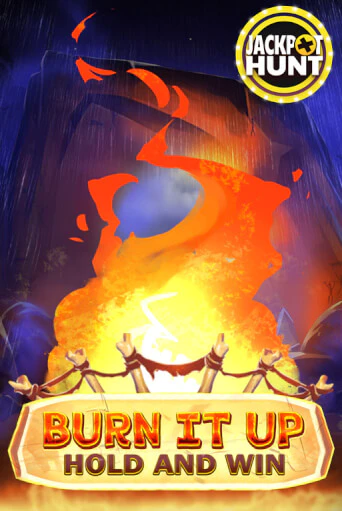 Burn It Up: Hold and Win