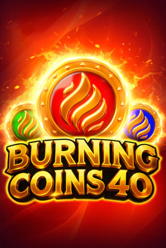 Burning Coins 40
