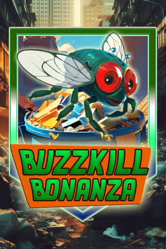 Buzzkill Bonanza