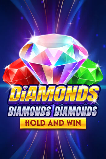 Diamonds Diamonds Diamonds Hold and Win