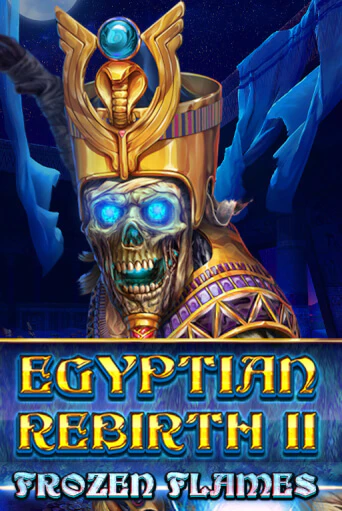 Egyptian Rebirth II - Frozen Flames