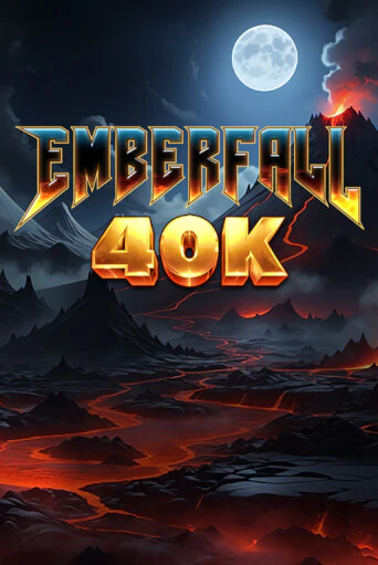 Emberfall 40k