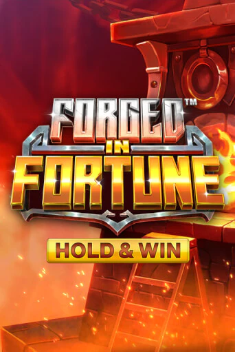 Forged in Fortune