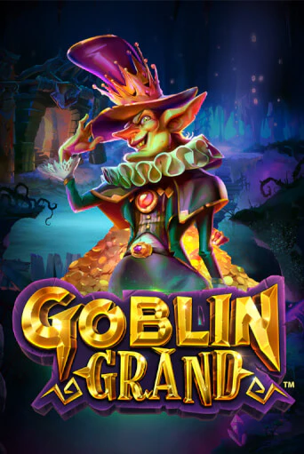 Goblin Grand