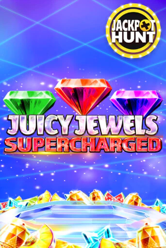 Juicy Jewels Supercharged