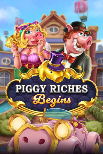 Piggy Riches Begins