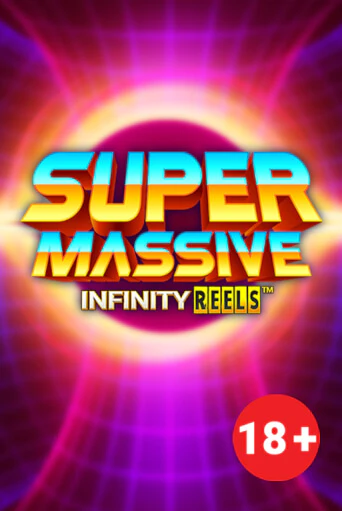 Super Massive Infinity Reels