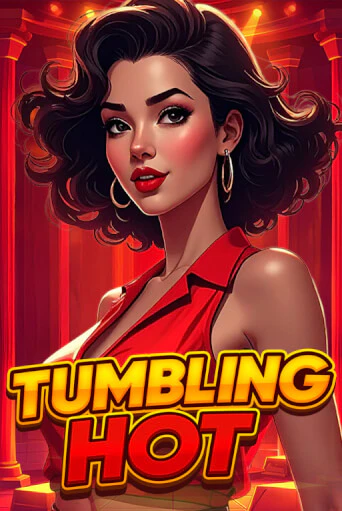 Tumbling Hot